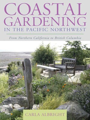 cover image of Coastal Gardening in the Pacific Northwest